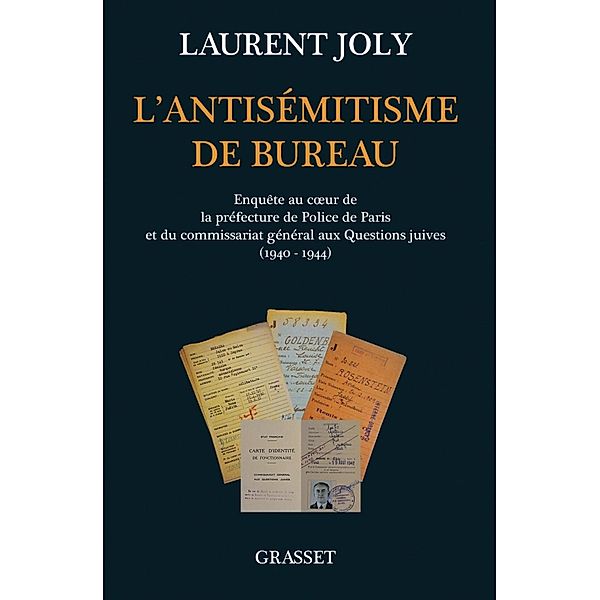 L'antisémitisme de bureau / essai français, Laurent Joly