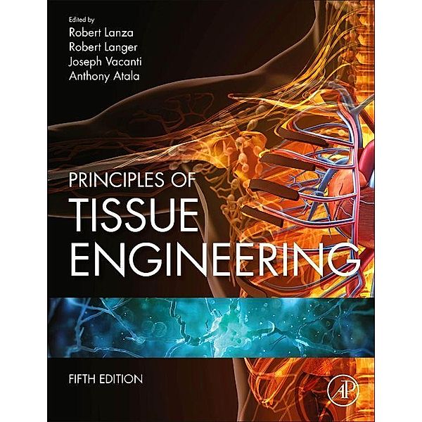 Lanza, R: Principles of Tissue Engineering, Robert Lanza, Robert Langer, Joseph P. Vacanti, Anthony Atala