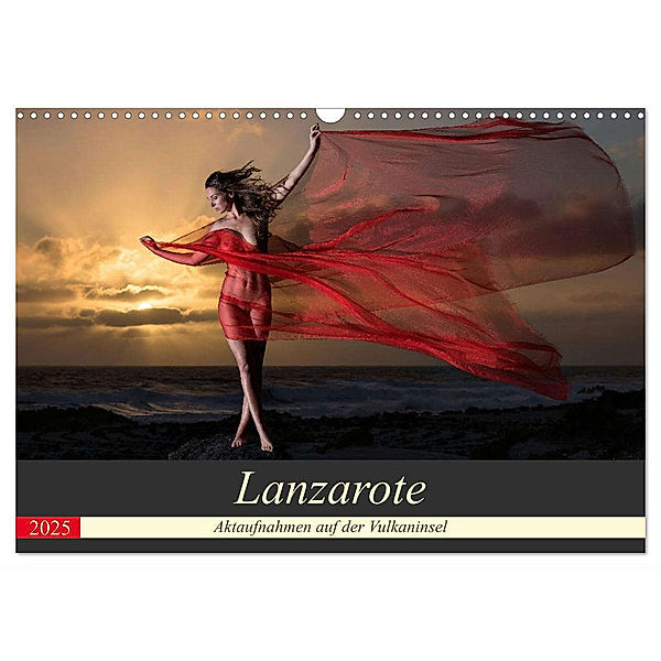 Lanzarote - Aktaufnahmen auf der Vulkaninsel (Wandkalender 2025 DIN A3 quer), CALVENDO Monatskalender, Calvendo, Martin Zurmühle