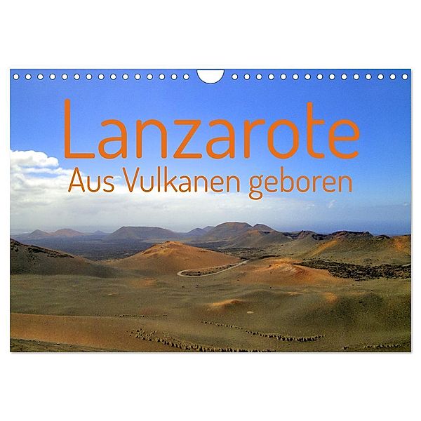 Lanzarote Aus Vulkanen geboren (Wandkalender 2024 DIN A4 quer), CALVENDO Monatskalender, wal-art PHOTOGRAPHY Wolfgang A. Langenkamp