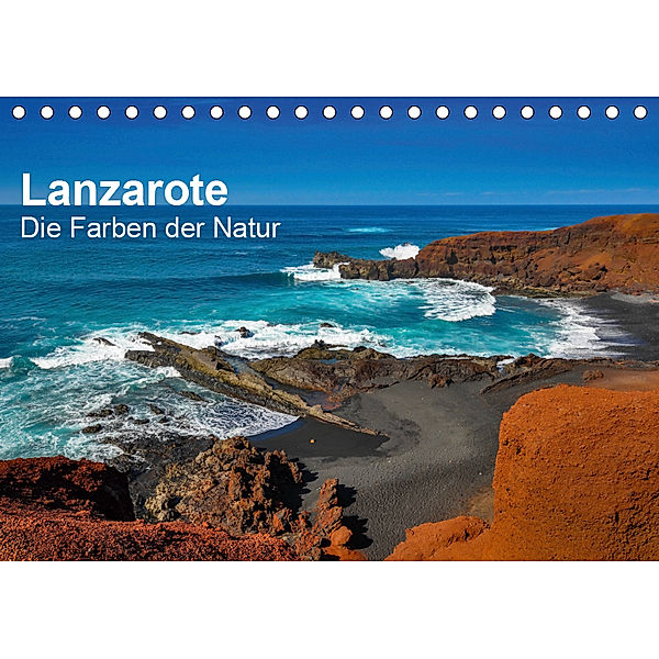 Lanzarote - Die Farben der Natur (Tischkalender 2019 DIN A5 quer), Dirk Bester