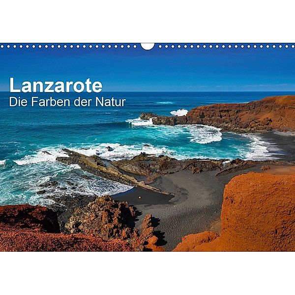 Lanzarote - Die Farben der Natur (Wandkalender 2021 DIN A3 quer), Dirk Bester