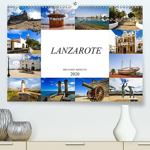 Lanzarote Die Stadt Arrecife (Premium, hochwertiger DIN A2 Wandkalender 2020, Kunstdruck in Hochglanz), Dirk Meutzner