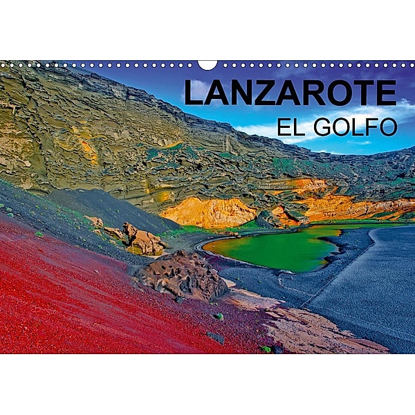 LANZAROTE EL GOLFO (Calendrier mural 2021 DIN A3 horizontal), jean-luc bohin