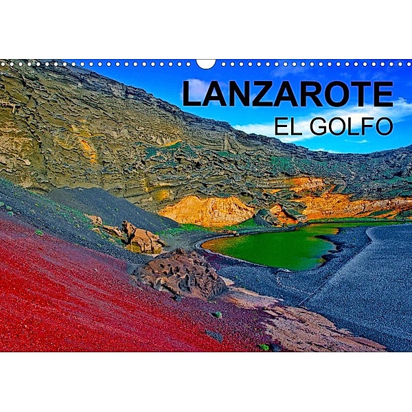 LANZAROTE EL GOLFO (Calendrier mural 2023 DIN A3 horizontal), jean-luc bohin