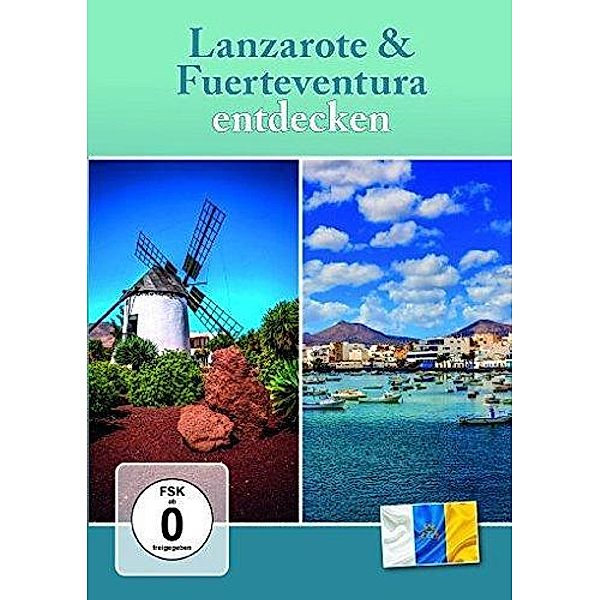 Lanzarote & Fuerteventura entdecken, Fuerteventura & Lanzarote Entdecken
