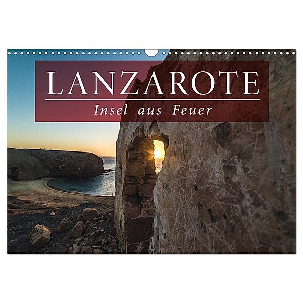 Lanzarote - Insel aus Feuer (Wandkalender 2024 DIN A3 quer), CALVENDO Monatskalender, Florian Kunde