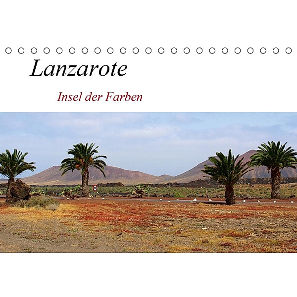 Lanzarote - Insel der Farben (Tischkalender 2021 DIN A5 quer), Helia