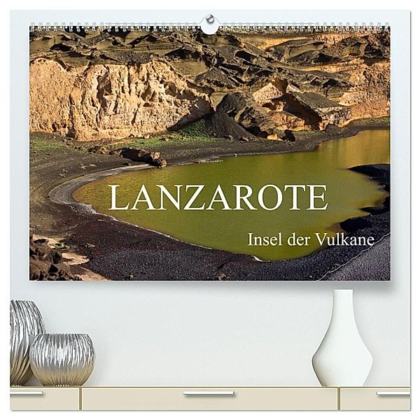 Lanzarote - Insel der Vulkane (hochwertiger Premium Wandkalender 2024 DIN A2 quer), Kunstdruck in Hochglanz, Anja Ergler