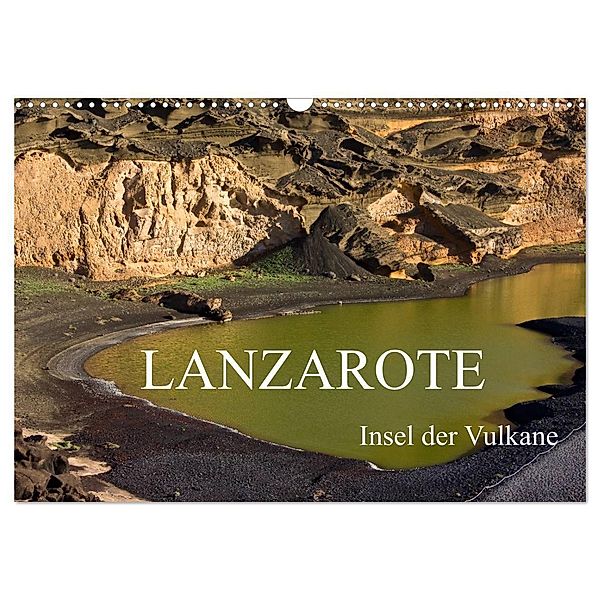 Lanzarote - Insel der Vulkane (Wandkalender 2024 DIN A3 quer), CALVENDO Monatskalender, Anja Ergler