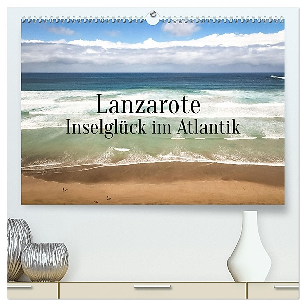 Lanzarote - Inselglück im Atlantik (hochwertiger Premium Wandkalender 2025 DIN A2 quer), Kunstdruck in Hochglanz, Calvendo, In X Tagen um die Welt