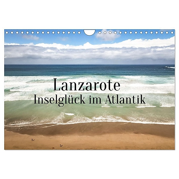 Lanzarote - Inselglück im Atlantik (Wandkalender 2025 DIN A4 quer), CALVENDO Monatskalender, Calvendo, In X Tagen um die Welt