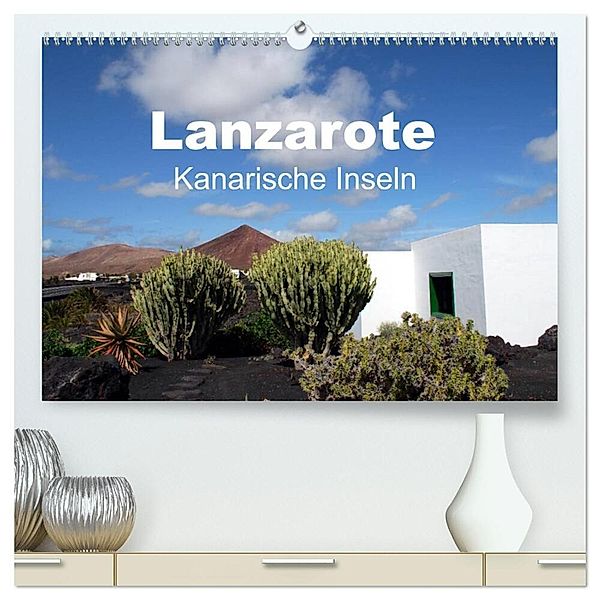 Lanzarote - Kanarische Inseln (hochwertiger Premium Wandkalender 2024 DIN A2 quer), Kunstdruck in Hochglanz, Peter Schneider