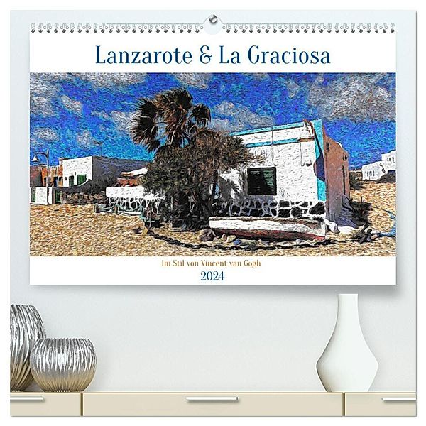 Lanzarote & La Graciosa - Im Stil von Vicent van Gogh (hochwertiger Premium Wandkalender 2024 DIN A2 quer), Kunstdruck in Hochglanz, Peter Balan