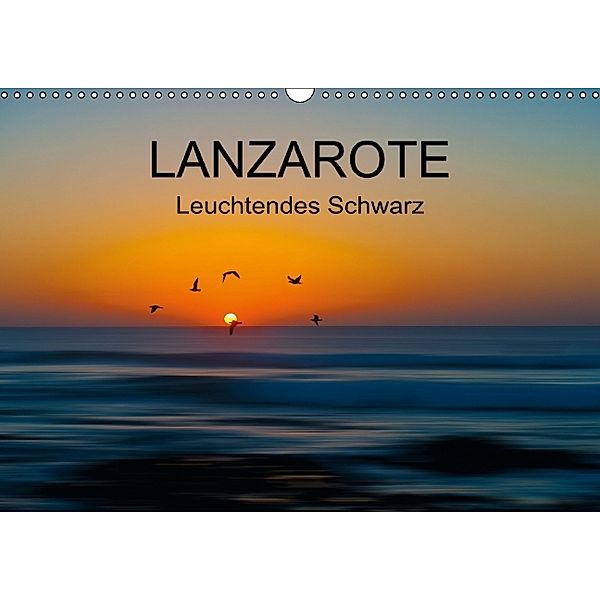 Lanzarote - Leuchtendes Schwarz (Wandkalender 2014 DIN A3 quer), Ewald Steenblock