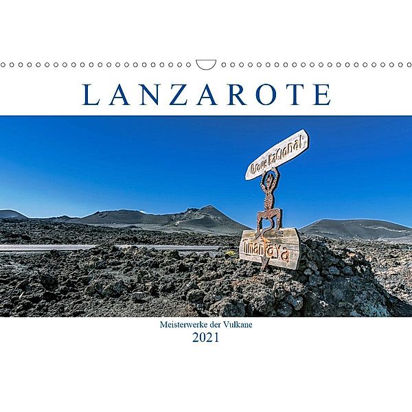 Lanzarote - Meisterwerke der Vulkane (Wandkalender 2021 DIN A3 quer), Dieter Meyer