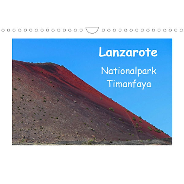 Lanzarote - Nationalpark Timanfaya (Wandkalender 2021 DIN A4 quer), Gabi Hampe