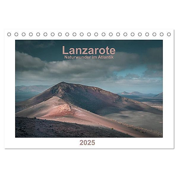 Lanzarote - Naturwunder im Atlantik (Tischkalender 2025 DIN A5 quer), CALVENDO Monatskalender, Calvendo, ©Alexandre Pache