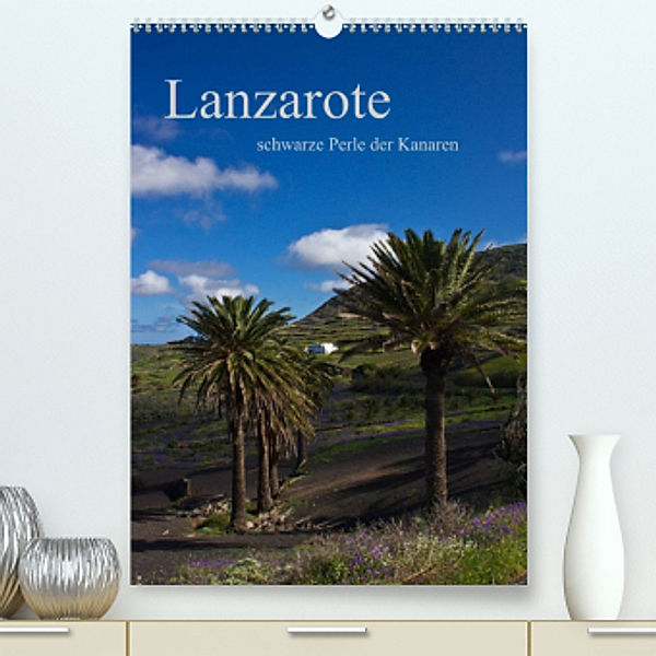 Lanzarote (Premium, hochwertiger DIN A2 Wandkalender 2022, Kunstdruck in Hochglanz), Anja Ergler