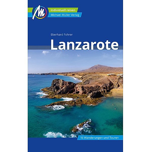 Lanzarote Reiseführer Michael Müller Verlag / MM-Reiseführer, Eberhard Fohrer