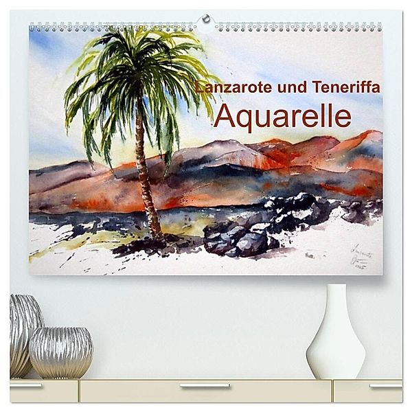 Lanzarote und Teneriffa - Aquarelle (hochwertiger Premium Wandkalender 2024 DIN A2 quer), Kunstdruck in Hochglanz, Brigitte Dürr