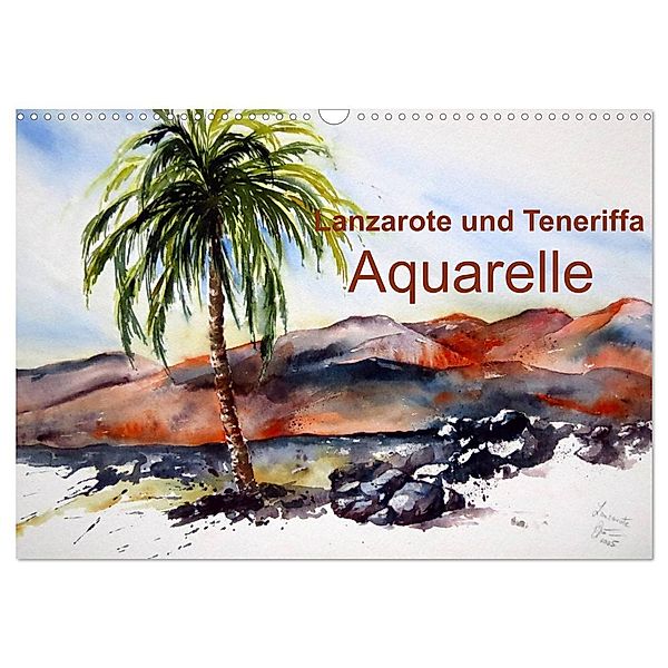 Lanzarote und Teneriffa - Aquarelle (Wandkalender 2024 DIN A3 quer), CALVENDO Monatskalender, Brigitte Dürr