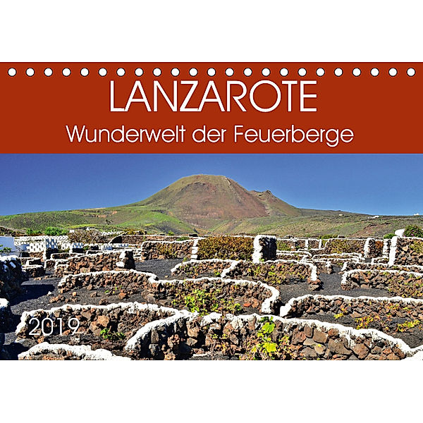 Lanzarote. Wunderwelt der Feuerberge (Tischkalender 2019 DIN A5 quer), Jutta Heußlein