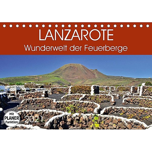 Lanzarote. Wunderwelt der Feuerberge (Tischkalender 2021 DIN A5 quer), Jutta Heußlein