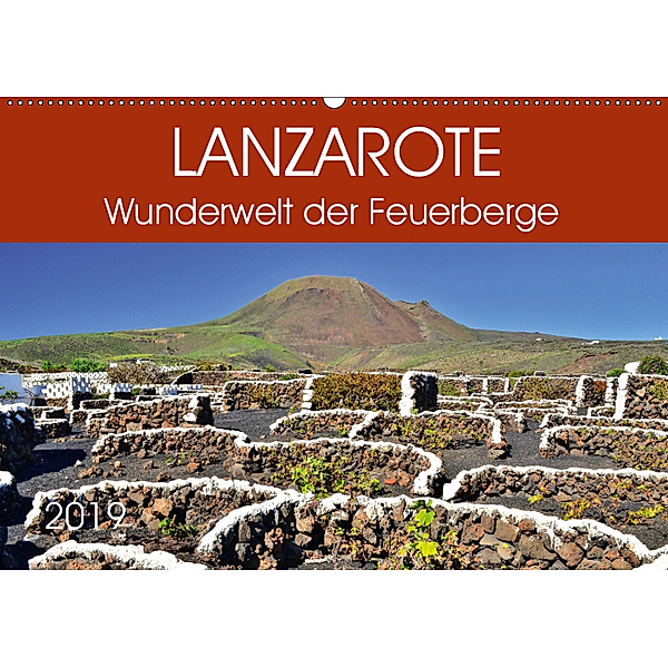 Lanzarote. Wunderwelt der Feuerberge (Wandkalender 2019 DIN A2 quer), Jutta Heußlein
