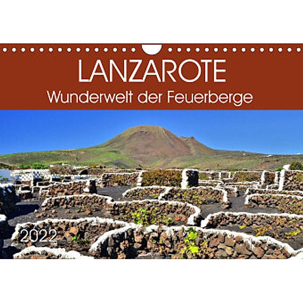 Lanzarote. Wunderwelt der Feuerberge (Wandkalender 2022 DIN A4 quer), Jutta Heußlein