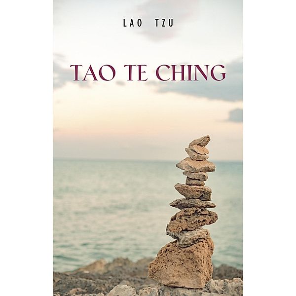 Lao Tzu : Tao Te Ching : A Book About the Way and the Power of the Way / LT Press, Tzu Lao Tzu