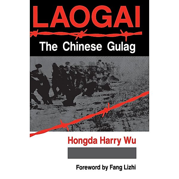Laogai--the Chinese Gulag, Hongda Harry Wu