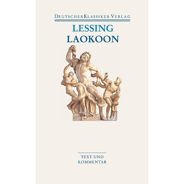 Laokoon / Briefe, antiquarischen Inhalts, Gotthold Ephraim Lessing