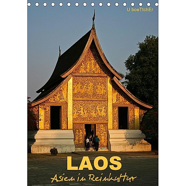 Laos - Asien in Reinkultur (Tischkalender 2021 DIN A5 hoch), U boeTtchEr