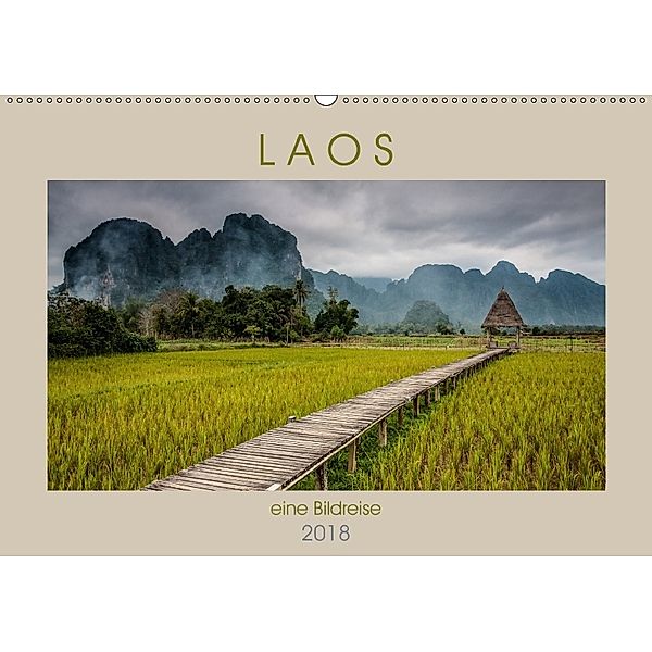 Laos - eine Bildreise (Wandkalender 2018 DIN A2 quer) Dieser erfolgreiche Kalender wurde dieses Jahr mit gleichen Bilder, Sebastian Rost