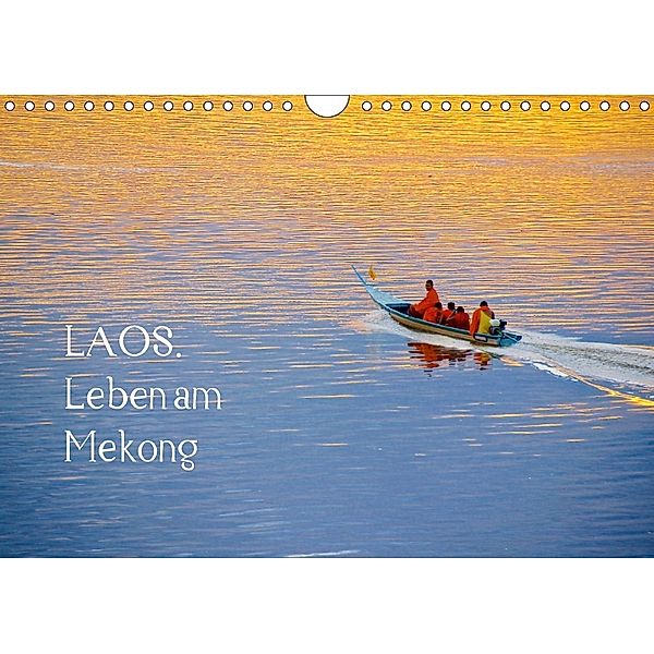 Laos. Leben am Mekong (Wandkalender 2018 DIN A4 quer), Reinhard Werner