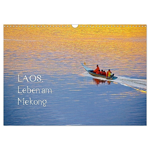 Laos. Leben am Mekong (Wandkalender 2024 DIN A3 quer), CALVENDO Monatskalender, Reinhard Werner