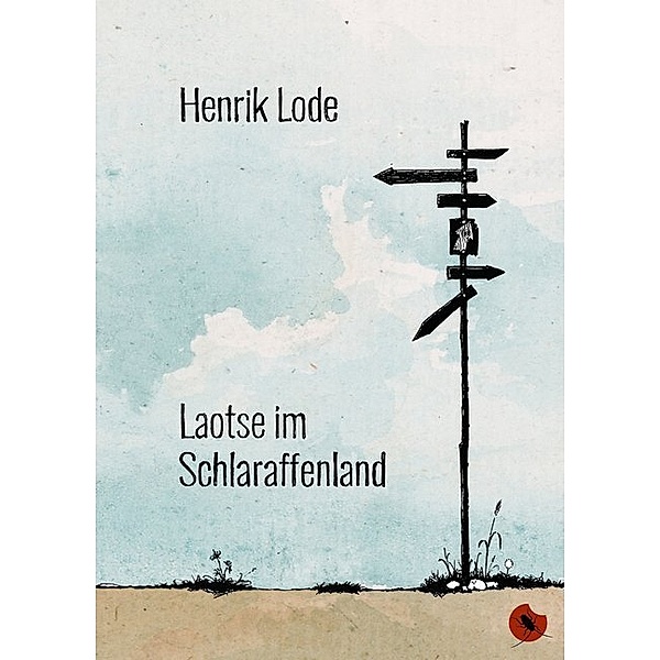 Laotse im Schlaraffenland, Henrik Lode