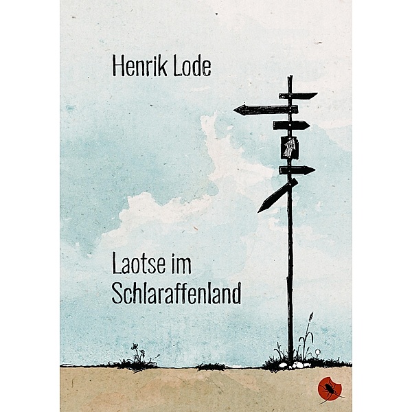 Laotse im Schlaraffenland / Edition Periplaneta, Henrik Lode