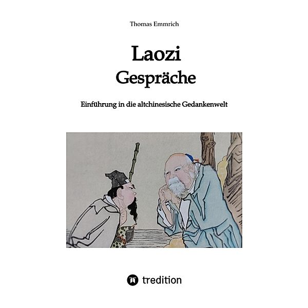 Laozi - Gespräche, Thomas Emmrich