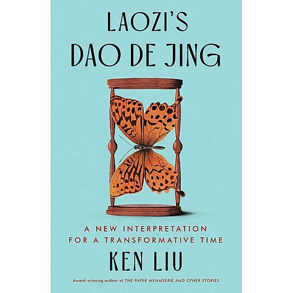 Laozi's Dao De Jing, Laozi, Ken Liu