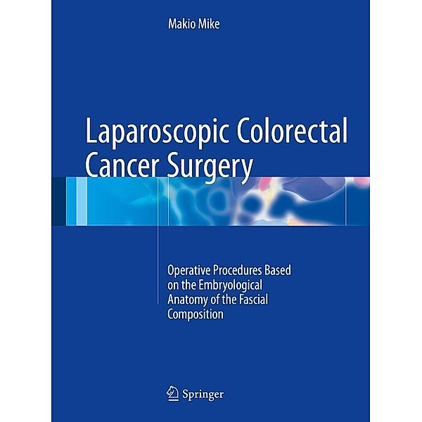 Laparoscopic Colorectal Cancer Surgery, Makio Mike