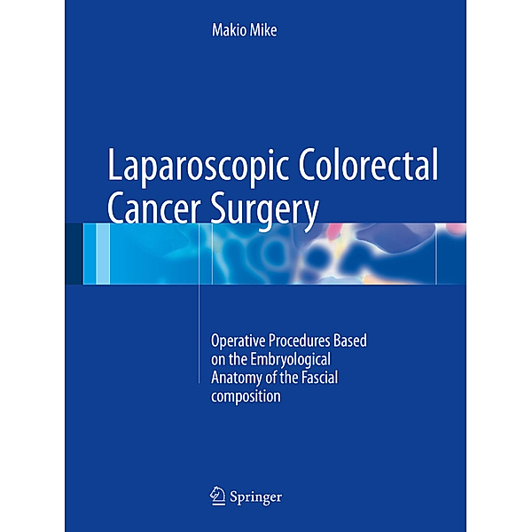 Laparoscopic Colorectal Cancer Surgery, Makio Mike