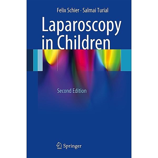 Laparoscopy in Children, Felix Schier, Salmai Turial