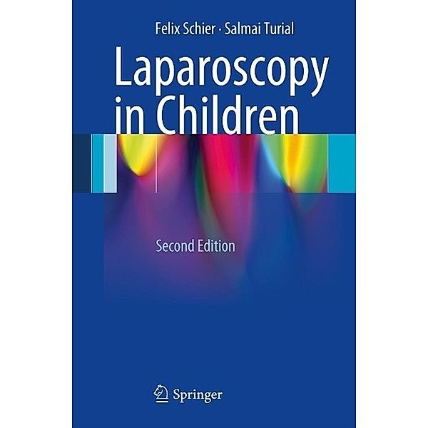 Laparoscopy in Children, Felix Schier, Salmai Turial