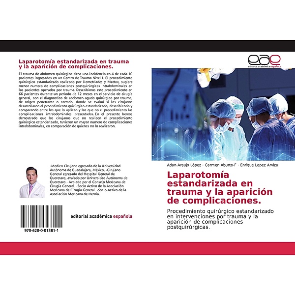 Laparotomía estandarizada en trauma y la aparición de complicaciones., Adan Araujo López, Carmen Aburto-F, Enrique Lopez Arvizu