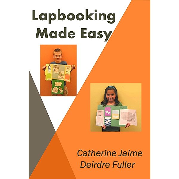 Lapbooking Made Easy / Catherine McGrew Jaime, Catherine Mcgrew Jaime