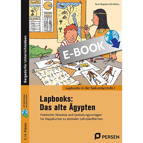 Lapbooks: Das alte Ägypten / Lapbooks in der Sekundarstufe I, Kevin Bingsohn, Erik Delhey