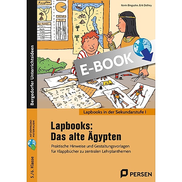 Lapbooks: Das alte Ägypten / Lapbooks in der Sekundarstufe I, Kevin Bingsohn, Erik Delhey