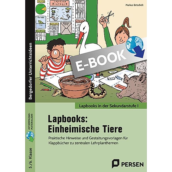 Lapbooks: Einheimische Tiere / Lapbooks in der Sekundarstufe I, Markus Betschelt